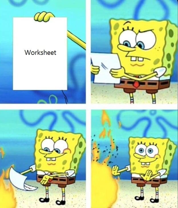 四格迷因:卡通人物接過寫著「Worksheet」的紙張,看過後把它丟進火中燒掉,然後拍手